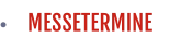 MESSETERMINE